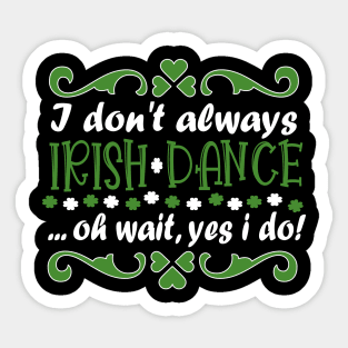 Irish Dancing Ireland Design For Irish Dancers Sticker